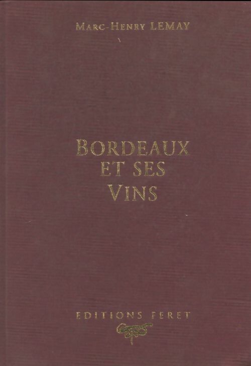 Livrenpoche : Bordeaux et ses vins - Collectif - Livre