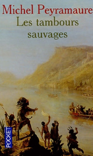 Livrenpoche : Les tambours sauvages - Michel Peyramaure - Livre