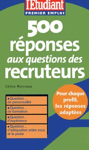 Livrenpoche : 500 réponses aux questions des recruteurs - Céline Manceau - Livre