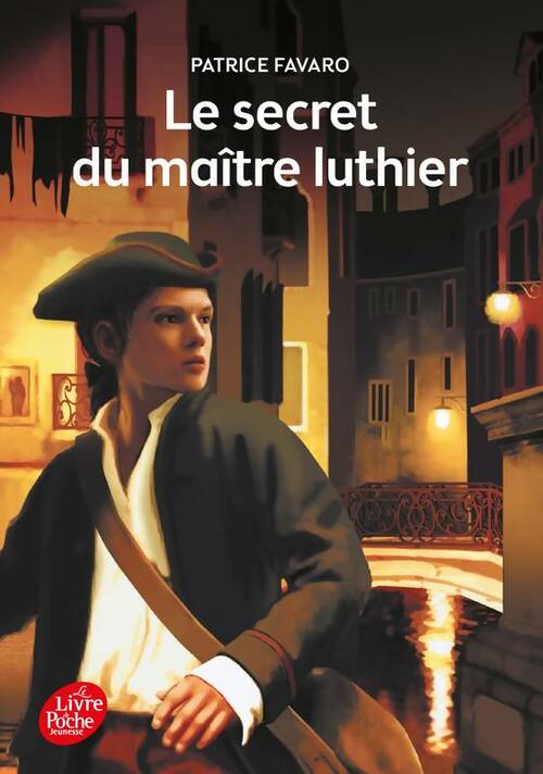 Livrenpoche : Le secret du maître luthier - Patrice Favaro - Livre