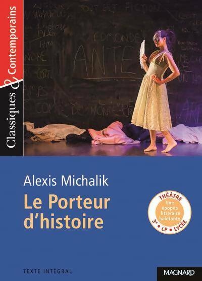 Livrenpoche : Le Porteur d'histoire - Classiques et Contemporains - Alexis Michalik - Livre