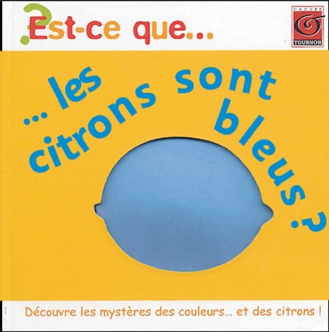 Livrenpoche : Est-ce-que les citrons sont bleus ? - Anonyme - Livre