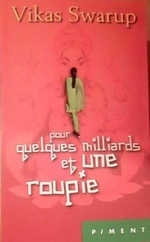 Livrenpoche : Pour quelques milliards et une roupie - Vikas Swarup - Livre