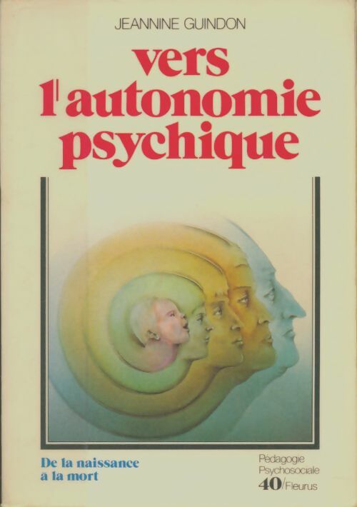 Livrenpoche : Vers l'autonomie psychique : De la naissance à la mort - Jeannine Guindon - Livre