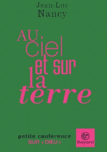 Livrenpoche : Au ciel et sur la terre : Petite conférence sur Dieu - Jean-Luc Nancy - Livre