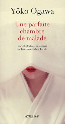Livrenpoche : Une parfaite chambre de malade suivi de La Désagrégation du papillon - Yôko Ogawa - Livre