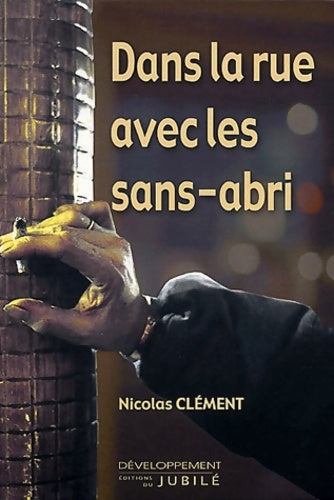 Livrenpoche : Dans la rue avec les sans-abris - N. Clément - Livre