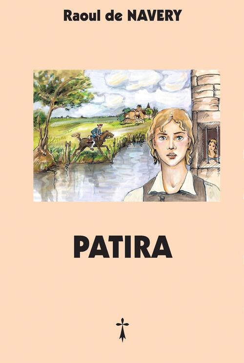 Patira T1 - Raoul De Navery - Livre