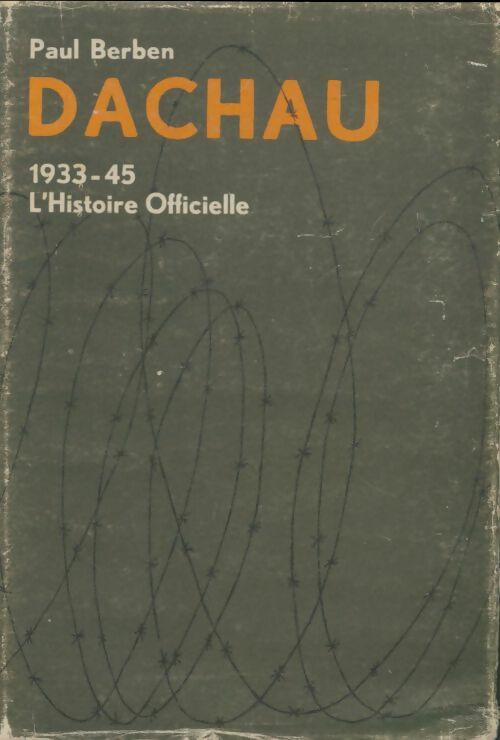 Livrenpoche : Dachau 1933-45 : L'histoire officiel - Paul Berben - Livre