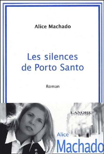 Livrenpoche : Les silences de porto santo - Alice Machado - Livre
