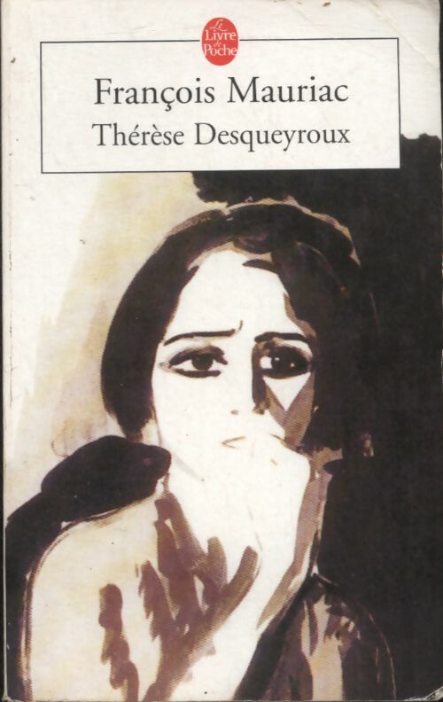 Livrenpoche : Thérèse Desqueyroux - François Mauriac - Livre