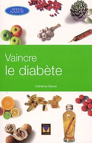 Livrenpoche : Vaincre le diabète - Catherine Steven - Livre