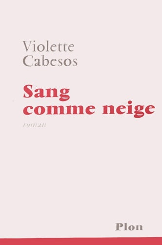 Livrenpoche : Sang comme neige - Violette Cabesos - Livre