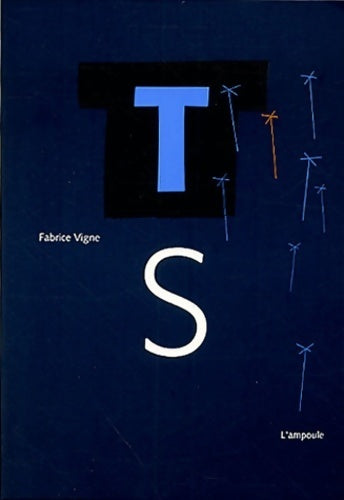 Livrenpoche : TS - Fabrice Vigne - Livre