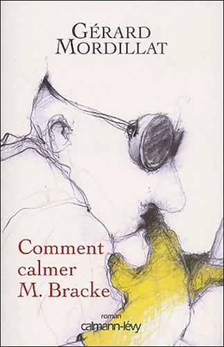 Livrenpoche : Comment calmer monsieur bracke - Gérard Mordillat - Livre