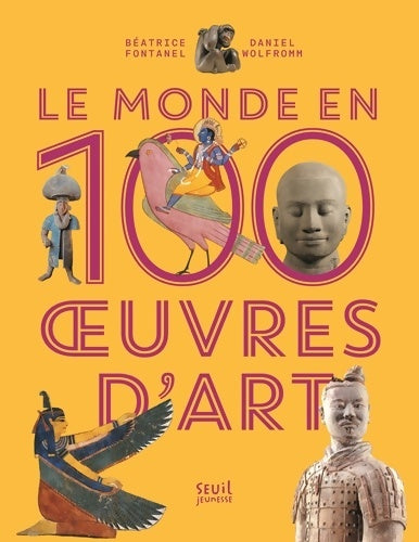 Livrenpoche : Le Monde en 100 uvres d'art - Béatrice Fontanel - Livre