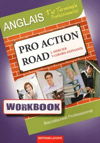 Livrenpoche : Workbook pro action road 1re et term rofessionnelle - Veronica Girard-Dephanix - Livre