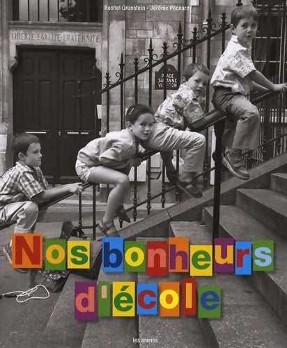 Livrenpoche : Nos bonheurs d'école - Jérôme Pecnard - Livre