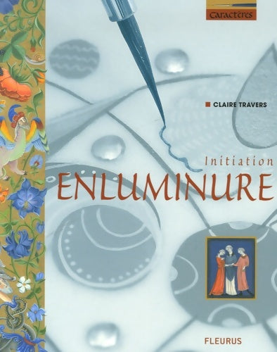 Livrenpoche : Enluminure - Claire Travers - Livre