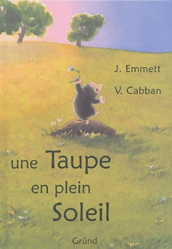 Livrenpoche : Une taupe en plein soleil - Jonathan Emmett - Livre