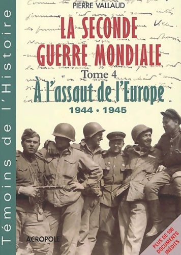 Livrenpoche : La Seconde Guerre mondiale Tome IV : La Chute de la forteresse - Pierre Vallaud - Livre