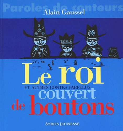 Livrenpoche : Le Roi couvert de boutons - Alain Gaussel - Livre