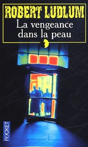 Livrenpoche : La vengeance dans la peau - Robert Ludlum - Livre