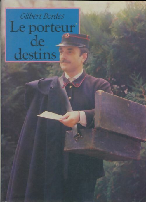 Livrenpoche : Le porteur de destins - Gilbert Bordes - Livre