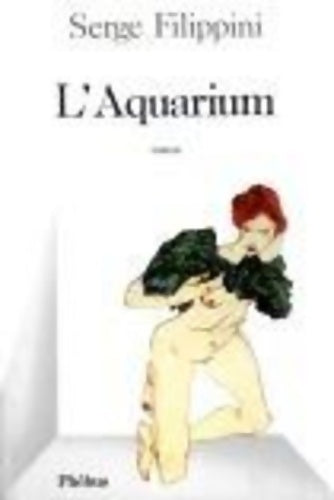 Livrenpoche : L'aquarium - Serge Filippini - Livre