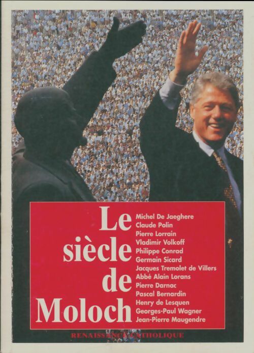 Livrenpoche : Le siècle de Moloch 1917-1997 - Michel De Jaeghere - Livre