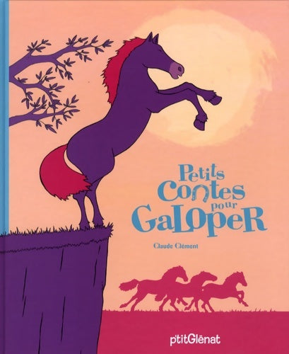 Livrenpoche : Petits contes pour galoper - Claude Clément - Livre