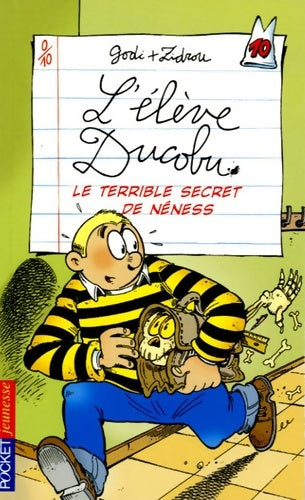 Livrenpoche : L'élève Ducobu Tome X : Le terrible secret de Néness - Zidrou, Bernard Godi - Livre