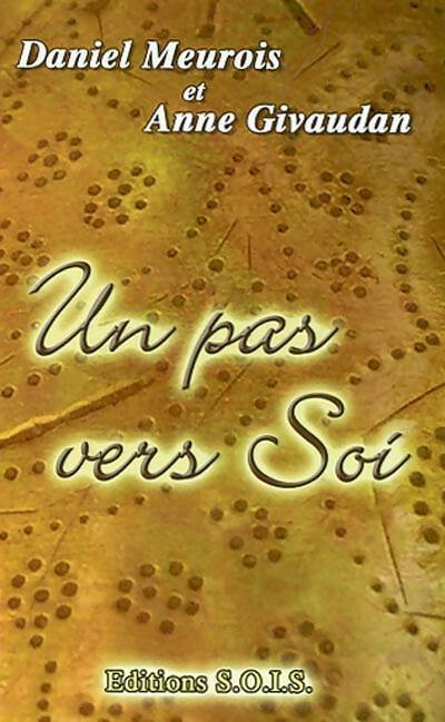 Livrenpoche : Un pas vers soi - Daniel Meurois - Livre