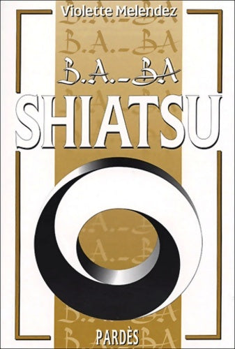 Livrenpoche : B. A. -ba du shiatsu - Violette Melendez - Livre