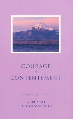Livrenpoche : Courage et contentement - Swami Chidvilasananda - Livre