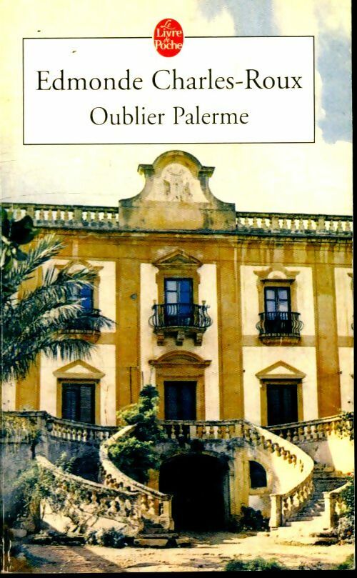 Livrenpoche : Oublier Palerme - Edmonde Charles-Roux - Livre