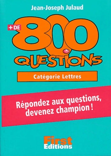 Livrenpoche : Plus de 800 questions cat. Lettres - J. J. Julaud - Livre