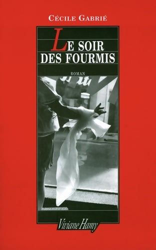 Livrenpoche : Le soir des fourmis - Cecile Gabrie - Livre