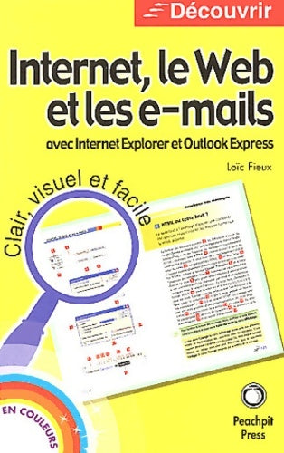 Livrenpoche : Internet le web et les e-mails : Avec internet explorer et outlook express - Loïc Fieux - Livre