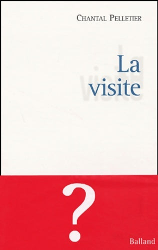 Livrenpoche : La visite - Chantal Pelletier - Livre