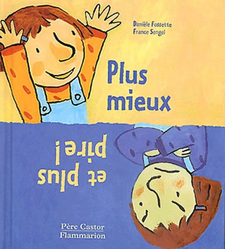 Livrenpoche : Plus mieux et plus pire ! - Danièle Fossette - Livre