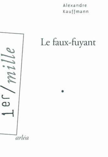 Livrenpoche : Le Faux-fuyant - Alexandre Kauffman - Livre