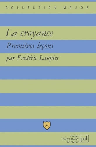 Livrenpoche : La croyance : Premières leçons - Frédéric Laupies - Livre