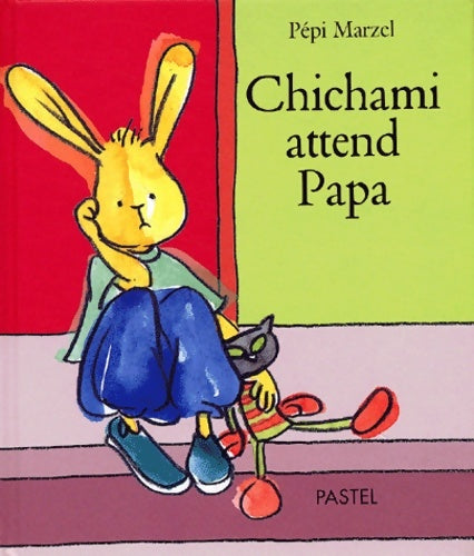 Livrenpoche : Chichami attend papa - Pépi Marzel - Livre