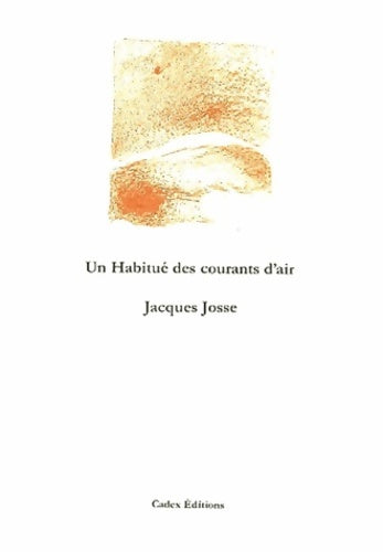 Livrenpoche : Un habitué des courants d'air - Jacques Josse - Livre