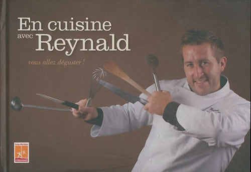 Livrenpoche : En cuisine avec Reynald vous allez déguster ! - Collectif - Livre