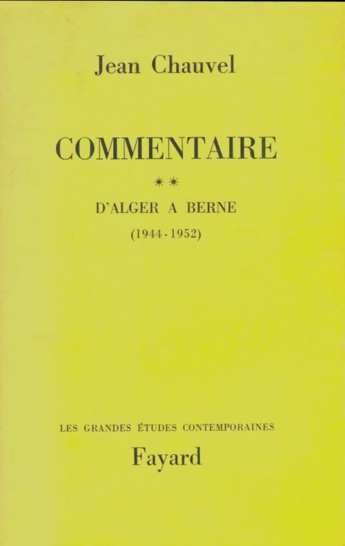 Livrenpoche : Commentaire Tome II : D'alger à berne - Jean Chauvel - Livre