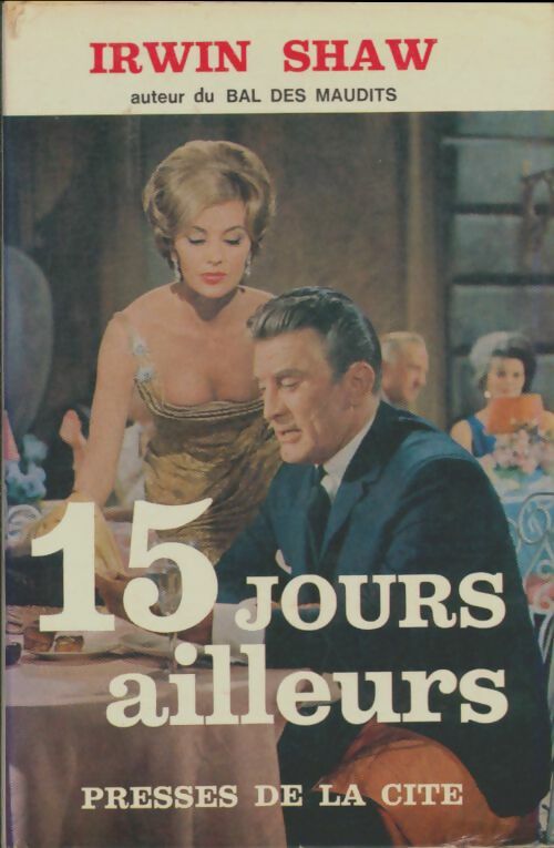 Livrenpoche : Quinze jours ailleurs - Irwin Shaw - Livre