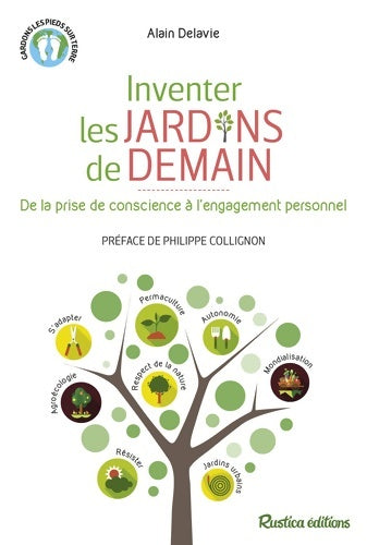 Livrenpoche : Inventer les jardins de demain : De la prise de conscience à l'engagement personnel - Alain Delavie - Livre