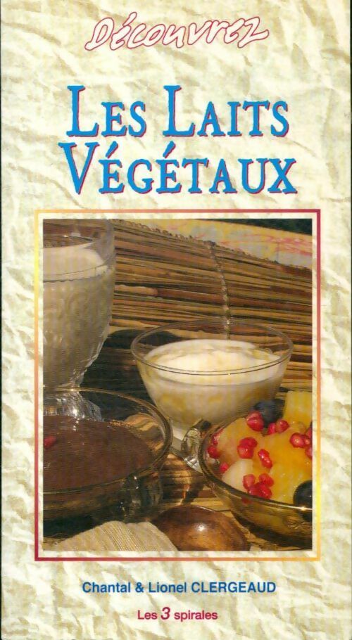 Livrenpoche : Découvrez les laits végétaux - Lionel Clergeaud - Livre